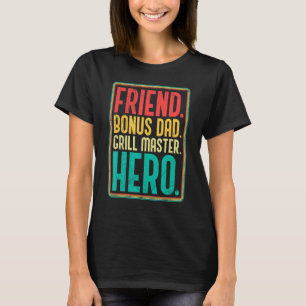 Mens Friend and Bonus Vater Grill Stepfather T-Shirt