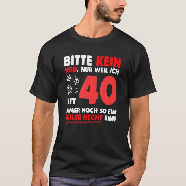 Mens Funny 40Th Birthday 40 Years Saying Gift Idea T-Shirt (Vorderseite)