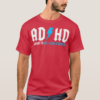 Mens Funny ADHD Highway zu Hey, schauen Sie ein Ei T-Shirt
