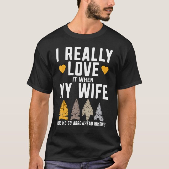 Mens Funny Arrowhead Hunter I Really Love My Wife  T-Shirt (Vorderseite)