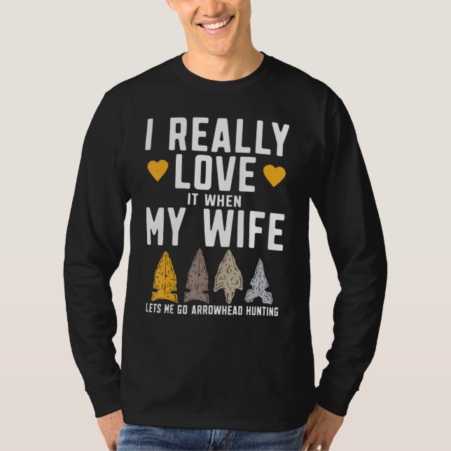 Mens Funny Arrowhead Hunter I Really Love My Wife  T-Shirt (Vorderseite)