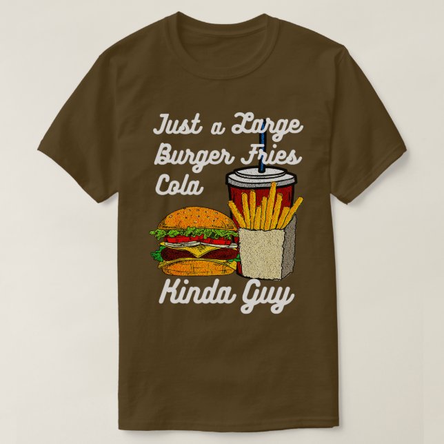 Mens Funny Burger Fries Cola Kinda Typ Fast Food J T-Shirt (Design vorne)
