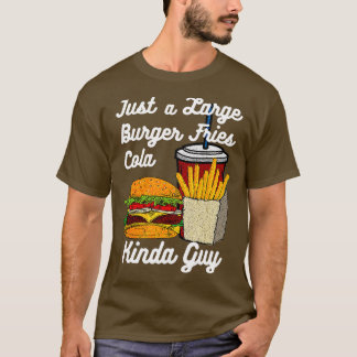 Mens Funny Burger Fries Cola Kinda Typ Fast Food J T-Shirt