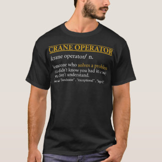 Mens Funny CRANE OPERATOR Definition Geburtstag od T-Shirt