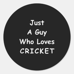 Mens Funny Cricket Zitat nur ein Typ, der Cric Lie Runder Aufkleber