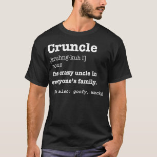 Mens Funny Cruncle Definition Geschenk für Crazy U T-Shirt