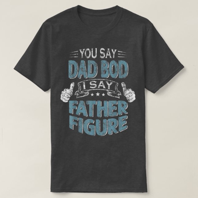 Mens Funny Daddy Sie sagen Vater Bod ich sage Pate T-Shirt (Design vorne)