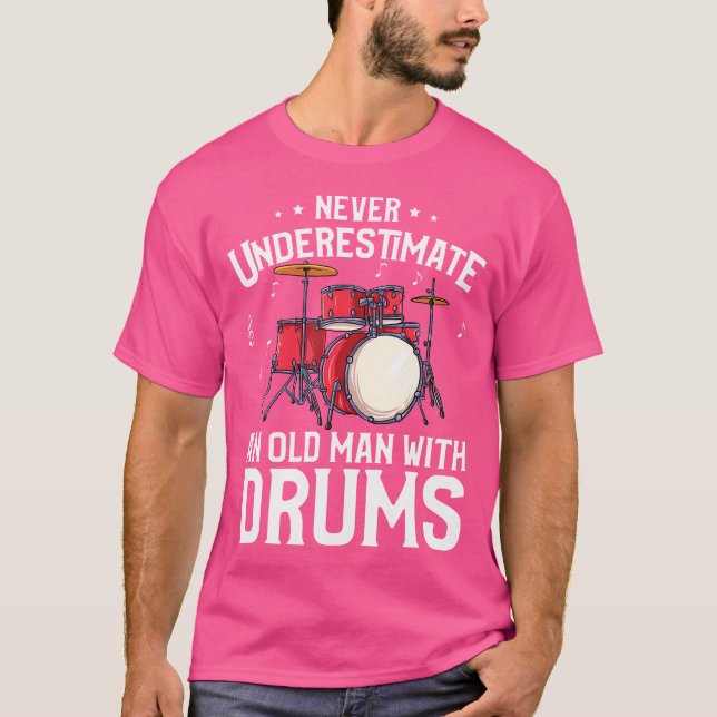 Mens Funny Drummer Geschenk - Alte nie unterschätz T-Shirt (Vorderseite)