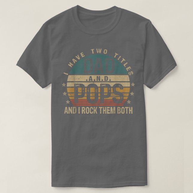 Mens Funny Fathers Day Idea  I Have Two Titles Dad T-Shirt (Design vorne)