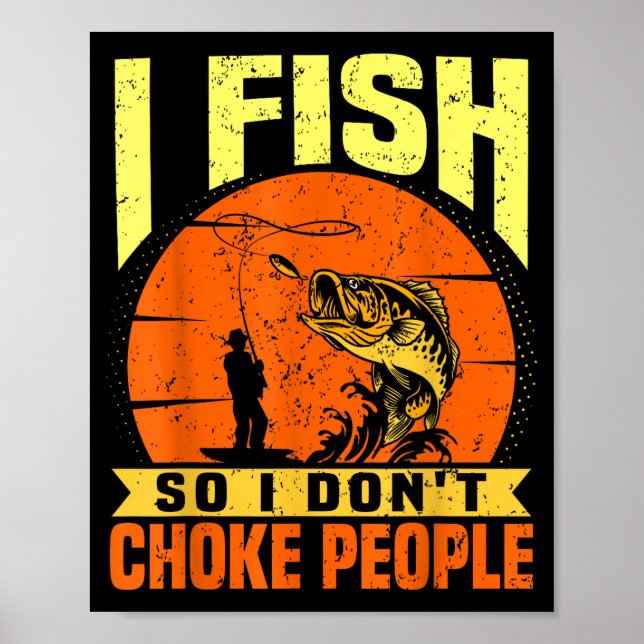 Mens Funny Fishing Quotes Joke Sarcasm  Poster (Vorne)