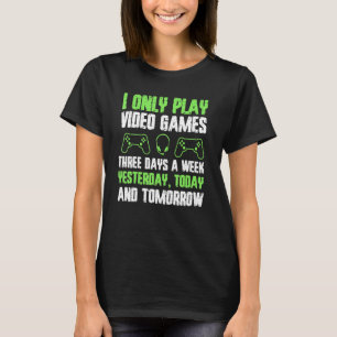 Mens Funny Gaming Ich spiele nur Videospiele 3 Tag T-Shirt