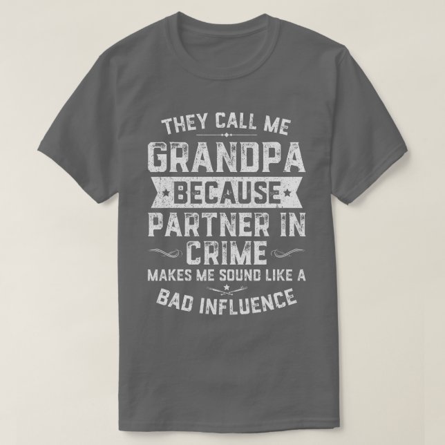 Mens Funny Geschenk nennen sie mich Opa, weil Teil T-Shirt (Design vorne)