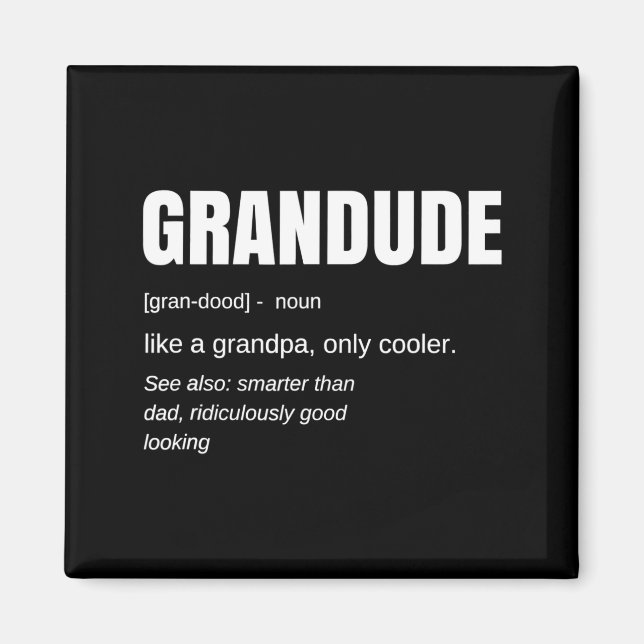 Mens Funny Grandude Cool Grandpa Novelty  Magnet (Vorne)