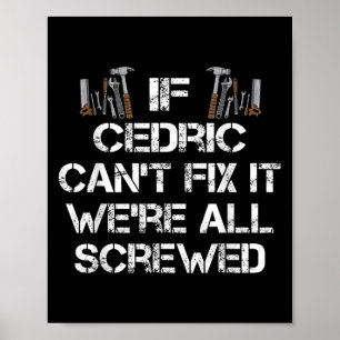 Mens Funny Handyman zitiert Personalisiert Cedric Poster
