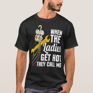 Mens Funny HVAC Techniker, wenn die Ladys Ho bekom T-Shirt