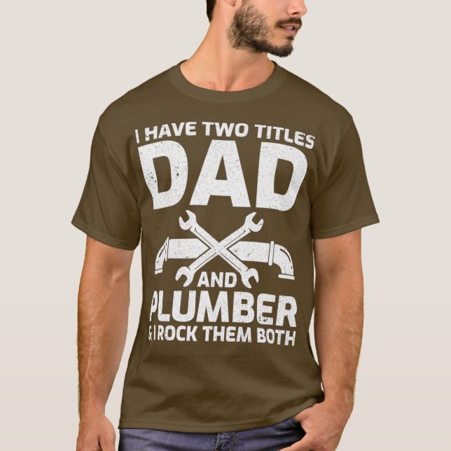 Mens Funny, ich habe zwei Titel Vater und Klempner T-Shirt (Vorderseite)