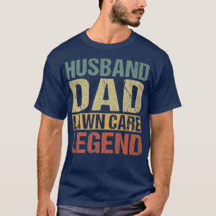 Mens Funny Lawn Mowing Husband Dad Lawn Care Stuff T-Shirt