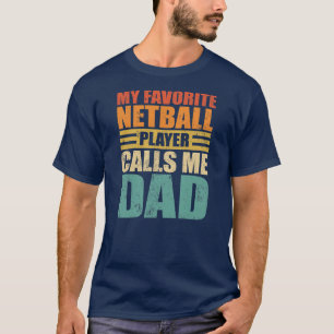 Mens Funny mein Netball-Spieler nennt mich Vater N T-Shirt