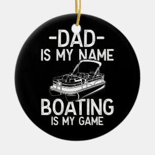 Mens Funny Pontoon Boat Captain Vater ist mein Nam Keramik Ornament