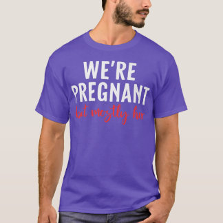 Mens Funny Pregnancy Ankündigung Wir sind schwange T-Shirt