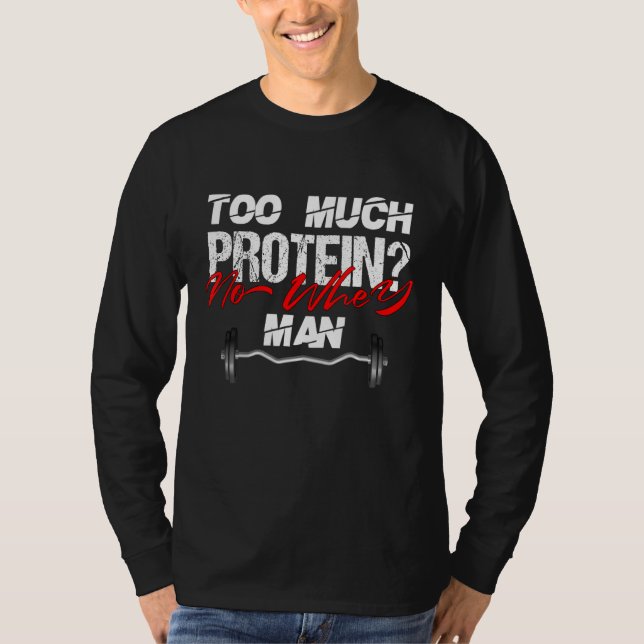 Mens Funny Qoute zu viel Eiweiß kein Molke Mann! W T-Shirt (Vorderseite)