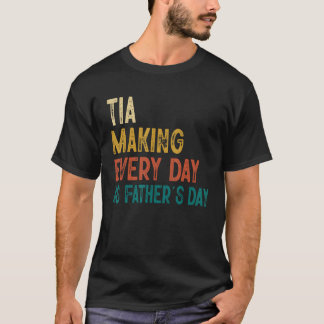 Mens Funny Tia macht jeden Tag als Vatertag T-Shirt