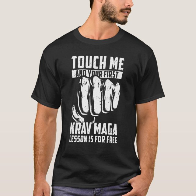Mens Funny Touch Me und Ihre erste Krav Maga Lesso T-Shirt (Vorderseite)