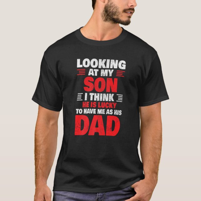 Mens Funny Vathday Lucky Son zu haben, um mich sei T-Shirt (Vorderseite)