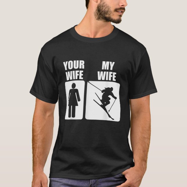 Mens Funny Vathers Day Skifahren Ihre Ehefrau Mein T-Shirt (Vorderseite)