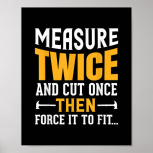 Mens Funny Woodworking Carpenter Quote Sprichwort  Poster