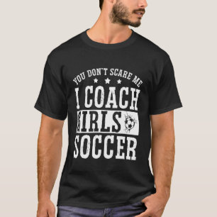 Mens Fußball Coach Sie kümmern mich nicht, ich Coa T-Shirt
