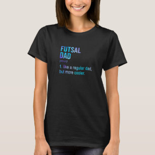 Mens Futsal Vater Graphic Indoor Soccer Player Foo T-Shirt
