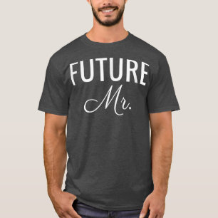 Mens Future Mr. , White Schriftart, Wedding & Brid T-Shirt