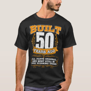 Mens gebaut 50 Jahre alle Teile Original und noch  T-Shirt