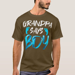 Mens Gender Reveal Grandpa Says Boy Future Grandfa T-Shirt