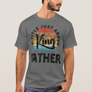 Mens Geschenk für Väter Tag Vater ein Titel nur ab T-Shirt