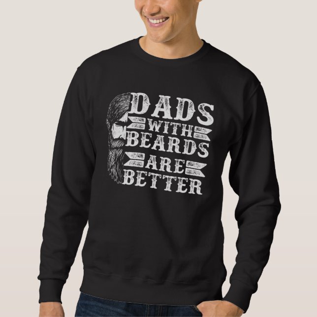 Mens gestresste Vater mit Bärten sind besser Sweatshirt (Vorderseite)
