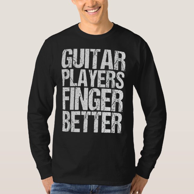 Mens Gitarre Spieler Finger besser als Gitarre T-Shirt (Vorderseite)