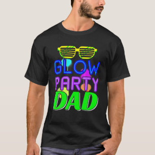 Mens Glow Party Dad Bday Party Birthday Father T-Shirt