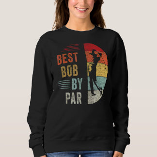 Mens Golf Bester Bob von Par Grandpa Golfer Vater Sweatshirt