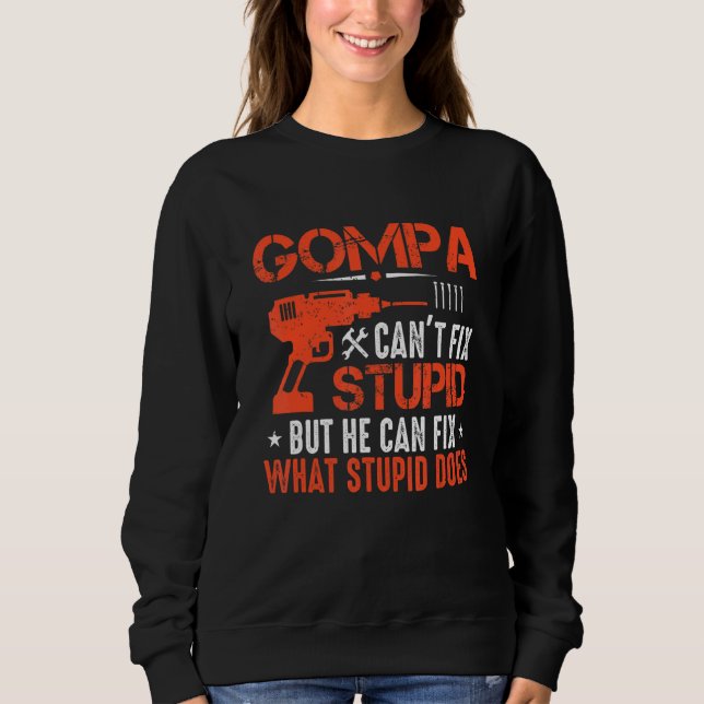 Mens Gompa kann den Dummkopf nicht reparieren, abe Sweatshirt (Vorderseite)
