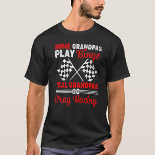 Mens Grandpas Spielen Bingo Real Grandpas Drag Rac T-Shirt