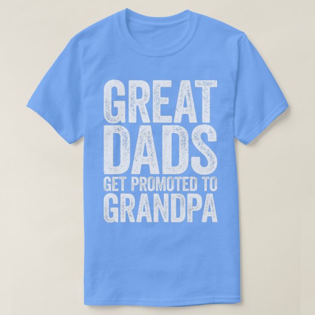 Mens Great Dads Get Promoted To Grandpa  Fathers D T-Shirt (Design vorne)