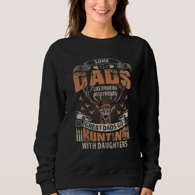 Mens Great Dads Go Hunting With Daughters Funny Hu Sweatshirt (Vorderseite)