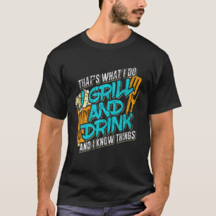 Mens Grill Men Sprichwort I Grill und ich kenne di T-Shirt