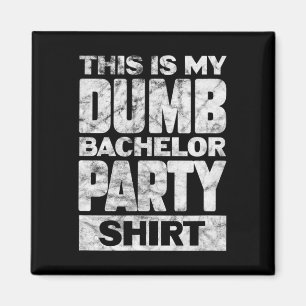 Mens Groom Wedding Das ist meine dumme Bachelor Pa Magnet
