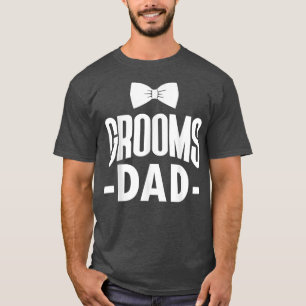 Mens Grooms Dad Father Of The Groom Bachelor Party T-Shirt