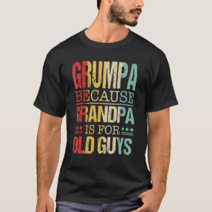 Mens Grumpa, weil Großvater für alte Typ Vater ist T-Shirt