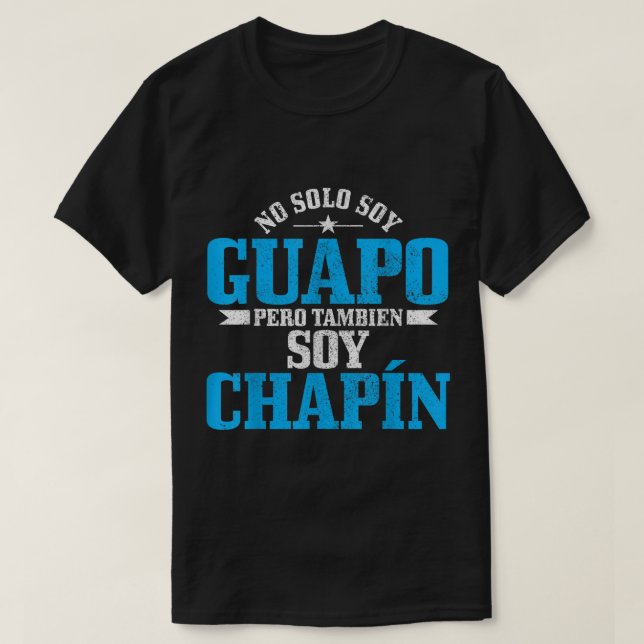 Mens Guapo Chapin Spanisch Latino Funny Guatemala  T-Shirt (Design vorne)