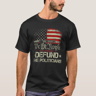 Mens Gun USA Flag Libertarian Defund The T-Shirt